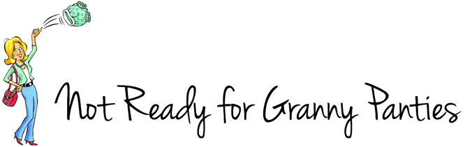 Not Ready for Granny Panties Logo